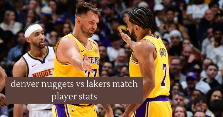 denver nuggets vs lakers match player stats
