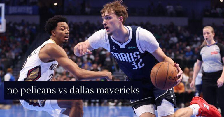 no pelicans vs dallas mavericks