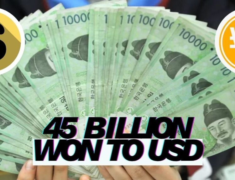 45 Billion Won to USD