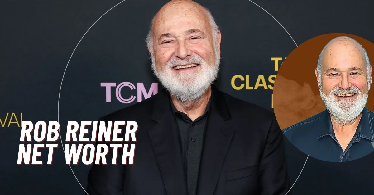 Rob Reiner Net Worth