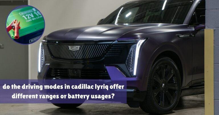 do the driving modes in cadillac lyriq offer different ranges or battery usages?