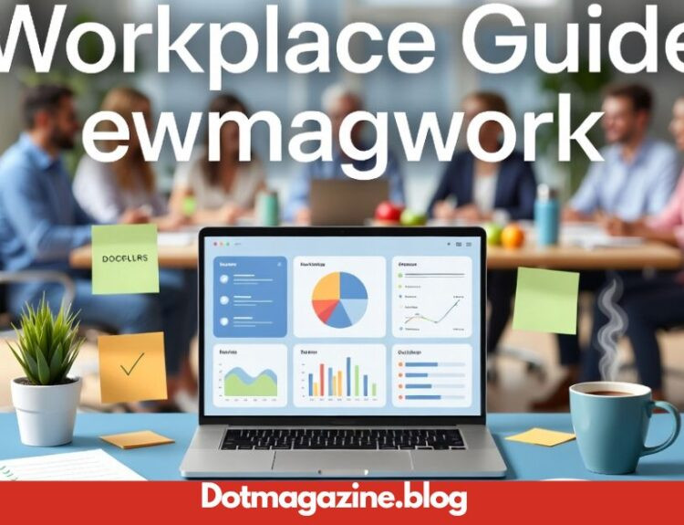 Workplace Guide ewmagwork