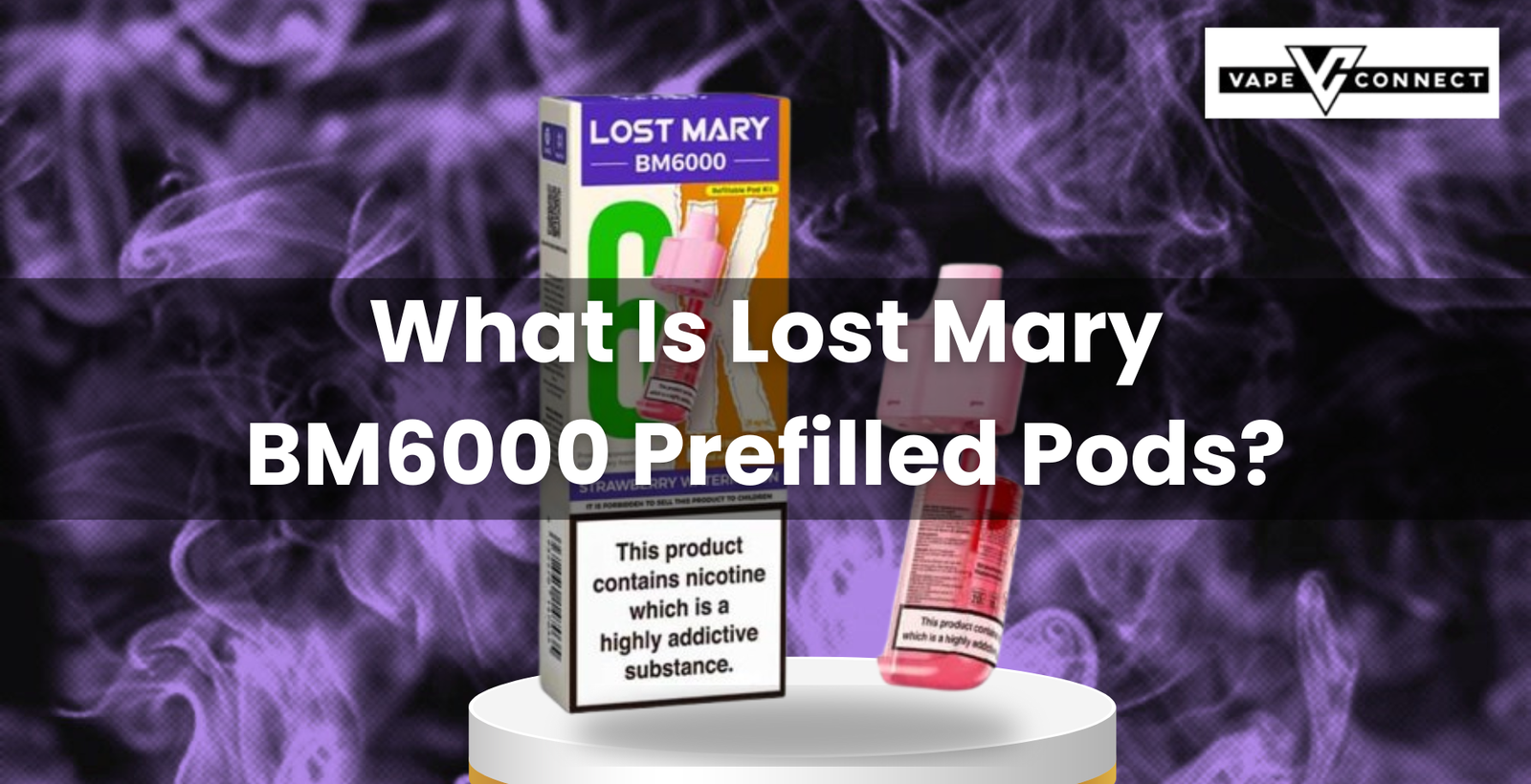 What Is Lost Mary BM6000 Prefilled Pods?